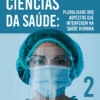 “Kit Mágico” para a Saúde Humana: O Olhar dos Cientistas para o Futuro